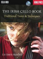 The Irish Cello Book: Traditional Tunes & Techniques Book Online Audio / Liz Davis Maxfield / Taschenbuch / Buch + Online-Audio / Englisch / 2013 / Berklee Press Publications / EAN 9780876391372