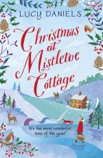 Christmas at Mistletoe Cottage / a Christmas love story set in a Yorkshire village / Lucy Daniels / Taschenbuch / Kartoniert Broschiert / Englisch / 2017 / Hodder & Stoughton / EAN 9781473653900