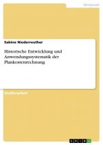 Historische Entwicklung und Anwendungssystematik der Plankostenrechnung / Sabine Niederreuther / Taschenbuch / Paperback / 24 S. / Deutsch / 2010 / GRIN Verlag / EAN 9783640652365