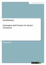 Gattungen und Formen im Neuen Testament / Paul Klünemann / Taschenbuch / 24 S. / Deutsch / 2010 / GRIN Verlag / EAN 9783640607457