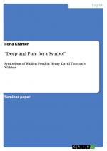 Deep and Pure for a Symbol¿ / Symbolism of Walden Pond in Henry David Thoreau¿s Walden / Ilona Kramer / Taschenbuch / Paperback / 28 S. / Englisch / 2010 / GRIN Verlag / EAN 9783640553143