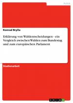 Erklärung von Wahlentscheidungen - ein Vergleich zwischen Wahlen zum Bundestag und zum europäischen Parlament / Konrad Brylla / Taschenbuch / Paperback / 28 S. / Deutsch / 2010 / GRIN Verlag