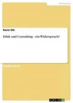 Ethik und Consulting - ein Widerspruch? / Karin Ott / Taschenbuch / 36 S. / Deutsch / 2009 / GRIN Verlag / EAN 9783640320028