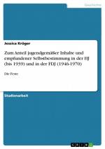 Zum Anteil jugendgemäßer Inhalte und empfundener Selbstbestimmung in der HJ (bis 1939) und in der FDJ (1946-1970) / Die Feste / Jessica Krüger / Taschenbuch / Paperback / 32 S. / Deutsch / 2009