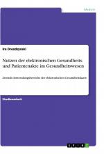 Nutzen der elektronischen Gesundheits- und Patientenakte im Gesundheitswesen / Zentrale Anwendungsbereiche der elektronischen Gesundheitskarte / Ira Drozdzynski / Taschenbuch / Paperback / 36 S.