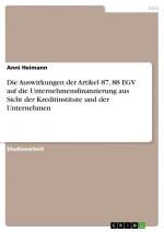 Die Auswirkungen der Artikel 87, 88 EGV auf die Unternehmensfinanzierung aus Sicht der Kreditinstitute und der Unternehmen / Anni Heimann / Taschenbuch / Paperback / 28 S. / Deutsch / 2008