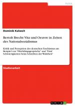 Bertolt Brecht: Vita und Oeuvre in Zeiten des Nationalsozialismus / Dominik Kalweit / Taschenbuch / Paperback / 32 S. / Deutsch / 2007 / GRIN Verlag / EAN 9783638876469