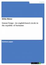 Sranan Tongo - An english-based creole in the republic of Suriname / Ulrike Römer / Taschenbuch / Paperback / 28 S. / Englisch / 2007 / GRIN Verlag / EAN 9783638869867