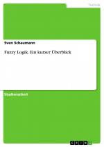 Fuzzy Logik. Ein kurzer Überblick / Sven Schaumann / Taschenbuch / Paperback / 40 S. / Deutsch / 2008 / GRIN Verlag / EAN 9783638925150