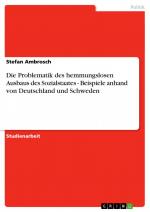 Die Problematik des hemmungslosen Ausbaus des Sozialstaates - Beispiele anhand von Deutschland und Schweden / Stefan Ambrosch / Taschenbuch / Paperback / 24 S. / Deutsch / 2007 / GRIN Verlag