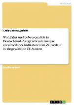 Wohlfahrt und Lebensqualität in Deutschland - Vergleichende Analyse verschiedener Indikatoren im Zeitverlauf in ausgewählten EU-Staaten / Christian Haupricht / Taschenbuch / Paperback / 92 S. / 2007