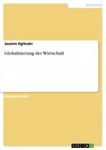 Globalisierung der Wirtschaft / Jasmin Eglinski / Taschenbuch / Paperback / 36 S. / Deutsch / 2007 / GRIN Verlag / EAN 9783638684057