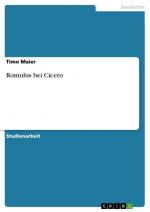 Romulus bei Cicero / Timo Maier / Taschenbuch / Paperback / 28 S. / Deutsch / 2007 / GRIN Verlag / EAN 9783638665377