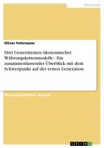 Drei Generationen ökonomischer Währungskrisenmodelle - Ein zusammenfassender Überblick mit dem Schwerpunkt auf der ersten Generation / Oliver Fohrmann / Taschenbuch / Paperback / 24 S. / Deutsch