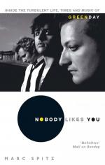 Nobody Likes You / Inside the Turbulent Life, Times and Music of Green Day / Marc Spitz / Taschenbuch / Kartoniert Broschiert / Englisch / 2010 / Little, Brown Book Group / EAN 9780751538656