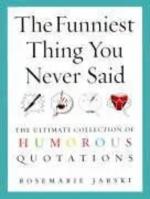 Rosemarie Jarski: The Funniest Thing You