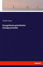 Kurzgefasste griechische Schulgrammatik / Adolph Kaegi / Taschenbuch / Paperback / 188 S. / Deutsch / 2022 / hansebooks / EAN 9783743331907