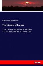 The history of France / from the first establishment of that monarchy to the french revolution / Charles John Ann Hereford / Taschenbuch / Paperback / 532 S. / Englisch / 2016 / hansebooks