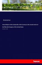 Annual Report of the Comptroller of the Currency to the second session of the fifty-third Congress of the United States / December 4, 1803 / Anonymus / Taschenbuch / Paperback / 352 S. / Englisch