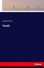 Foods / Edward Smith / Taschenbuch / Paperback / 532 S. / Englisch / 2016 / hansebooks / EAN 9783742802934