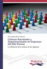 Culturas Nacionales y Organizacionales en Empresas del Alto Parana / La influencia de la cultura en los negocios / Victor Alfredo Britez Chamorro / Taschenbuch / Paperback / 472 S. / Spanisch / 2016