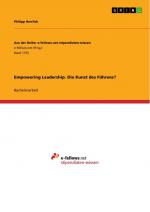 Empowering Leadership. Die Kunst des Führens? / Philipp Herrlich / Taschenbuch / Aus der Reihe: e-fellows.net stipendiaten-wissen / Paperback / 96 S. / Deutsch / 2016 / GRIN Verlag / EAN 9783668170964