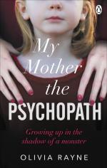 My Mother the Psychopath / Growing Up in the Shadow of a Monster / Olivia Rayne / Taschenbuch / Kartoniert Broschiert / Englisch / 2019 / Penguin Random House UK / EAN 9781785038990