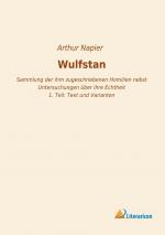 Wulfstan / Sammlung der ihm zugeschriebenen Homilien nebst Untersuchungen über ihre Echtheit - 1. Teil: Text und Varianten / Arthur Napier / Taschenbuch / Paperback / 332 S. / Deutsch / 2020