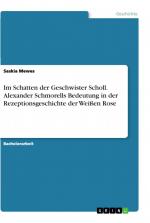 Im Schatten der Geschwister Scholl. Alexander Schmorells Bedeutung in der Rezeptionsgeschichte der Weißen Rose / Saskia Mewes / Taschenbuch / Paperback / 36 S. / Deutsch / 2019 / GRIN Verlag