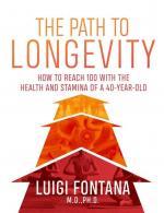 The Path to Longevity / How to reach 100 with the health and stamina of a 40-year-old / Luigi Fontana / Taschenbuch / Kartoniert Broschiert / Englisch / 2020 / Hardie Grant Books / EAN 9781743795965