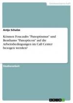 Können Foucaults "Panoptismus" und Benthams "Panopticon" auf die Arbeitsbedingungen im Call Center bezogen werden? / Antje Schulze / Taschenbuch / Paperback / 32 S. / Deutsch / 2019 / GRIN Verlag