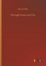 Through Forest and Fire / Edward Ellis / Taschenbuch / Paperback / 156 S. / Englisch / 2019 / Outlook Verlag / EAN 9783734060144