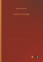 Luck or Cunning / Samuel Butler / Taschenbuch / Paperback / 204 S. / Englisch / 2019 / Outlook Verlag / EAN 9783734088087
