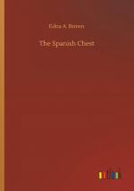 The Spanish Chest / Edna A. Brown / Taschenbuch / Paperback / 180 S. / Englisch / 2019 / Outlook Verlag / EAN 9783734089626