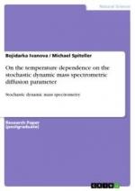 On the temperature dependence on the stochastic dynamic mass spectrometric diffusion parameter / Stochastic dynamic mass spectrometry / Michael Spiteller (u. a.) / Taschenbuch / Paperback / 40 S.