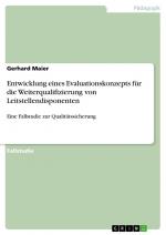 Entwicklung eines Evaluationskonzepts für die Weiterqualifizierung von Leitstellendisponenten / Eine Fallstudie zur Qualitätssicherung / Gerhard Maier / Taschenbuch / Paperback / 24 S. / Deutsch