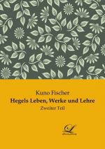 Kuno Fischer: Hegels Leben, Werke und Le