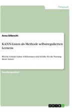 KANN-Listen als Methode selbstregulierten Lernens / Welche Gründe haben Schülerinnen und Schüler für die Nutzung dieser Listen? / Anna Eilbrecht / Taschenbuch / Paperback / 44 S. / Deutsch / 2020