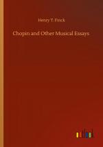 Chopin and Other Musical Essays / Henry T. Finck / Taschenbuch / Paperback / 128 S. / Englisch / 2020 / Outlook Verlag / EAN 9783752311365