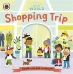 Little World: Shopping Trip / A push-and-pull adventure / Samantha Meredith / Little World / Papp-Bilderbuch / Englisch / 2020 / Penguin Random House Children's UK / EAN 9780241416747