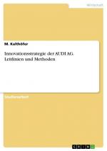 Innovationsstrategie der AUDI AG. Leitlinien und Methoden / M. Kalthöfer / Taschenbuch / Paperback / 24 S. / Deutsch / 2020 / GRIN Verlag / EAN 9783346236890