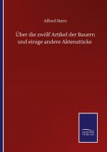 Über die zwölf Artikel der Bauern und einige andere Aktenstücke / Alfred Stern / Taschenbuch / Paperback / 164 S. / Deutsch / 2020 / Outlook / EAN 9783752512687