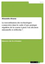 La non-utilisation des technologies connectées dans le cadre d¿une pratique régulière de la course à pied. Une décision rationnelle et réfléchie ? / Alexandre Alvarez / Taschenbuch / Paperback / 2021