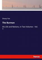 The Burman / His Life and Notions, in Two Volumes - Vol. 1 / Shway Yoe / Taschenbuch / Paperback / Kartoniert Broschiert / Englisch / 2021 / hansebooks / EAN 9783348032568