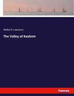Lawrence, Walter R.: The Valley of Kashm
