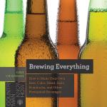Brewing Everything / How to Make Your Own Beer, Cider, Mead, Sake, Kombucha, and Other Fermented Beverages / Dan Crissman / Taschenbuch / Kartoniert Broschiert / Englisch / 2018 / WW Norton & Co