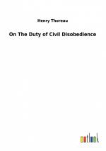 On The Duty of Civil Disobedience / Henry Thoreau / Taschenbuch / Paperback / 24 S. / Englisch / 2018 / Outlook Verlag / EAN 9783732630349