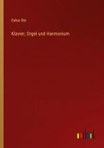 Klavier, Orgel und Harmonium / Oskar Bie / Taschenbuch / Paperback / 124 S. / Deutsch / 2022 / Outlook Verlag / EAN 9783368244606