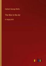 Wells, Herbert George: The War in the Ai