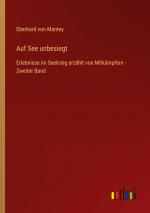 Mantey, Eberhard Von: Auf See unbesiegt 